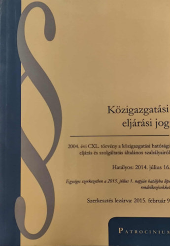 K�zigazgat�si elj�r�si jog - hat�lyos: 2014. j�lius 16.