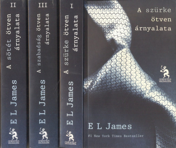 Ford.: Ttisz Andrs E L James - A szrke tven rnyalata + A szabadsg tven rnyalata + A stt tven rnyalata (Fifty Shades teljes trilgia)