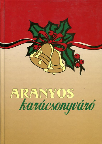 Aranyos kar�csonyv�r�