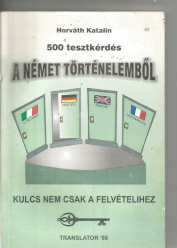 Dr. Horváth Katalin - 500 tesztkérdés a német történelemből