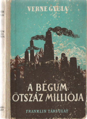 Verne Gyula - A bégum ötszáz milliója - A "Bounty" lázadói