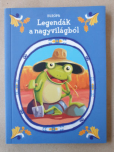 Legendk a nagyvilgbl - Eurpa