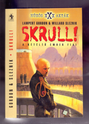 Lampert Gordon & Willard Sleznik - Skrull! - A ktlt ember fiai (Hzs XXX aktk)