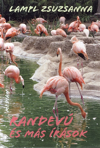 Lampl Zsuzsanna - Randev� �s m�s �r�sok