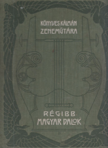 Huber Sndor  (szerk.) - rkbecs rgibb magyar dalok (Knyves Klmn Zenemtra)