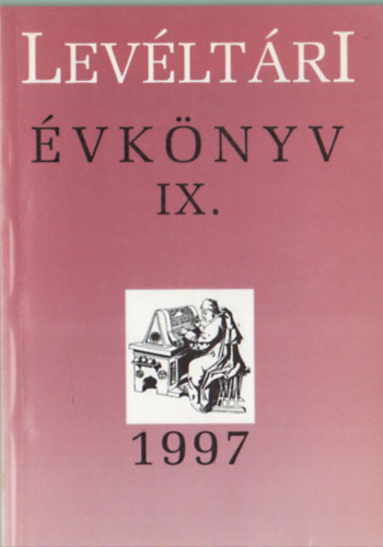 Dobossy Istvn - Levltri vknyv IX. 1997- Eltanulmnyok a Miskolc monogrfia III-IV-V. ktethez