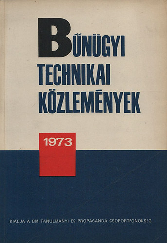 Dr. Kertsz Imre  (szerk.) - Bngyi technikai kzlemnyek 1973