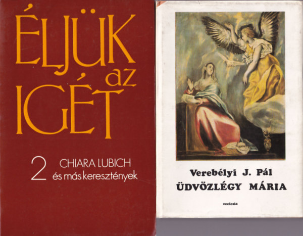 Szentm�rtoni Mih�ly, Vereb�lyi J. P�l Benk� Antal - 4db Katolikus vall�si k�nyv: �dv�zl�gy M�ria, Testv�reink szolg�lat�ban, �lj�k az ig�t, K�z�tt�nk �ltek