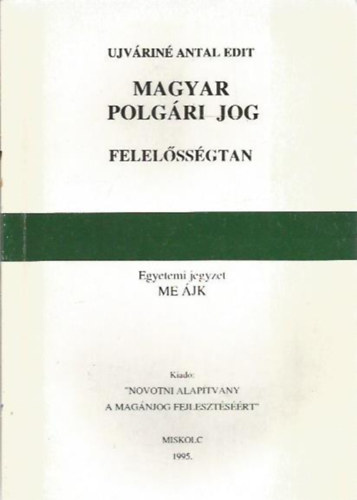 Ujvrin Antal Edit - Felelssgtan (Magyar polgri jog)