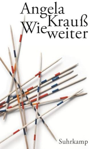 Angela Krauß - Wie weiter