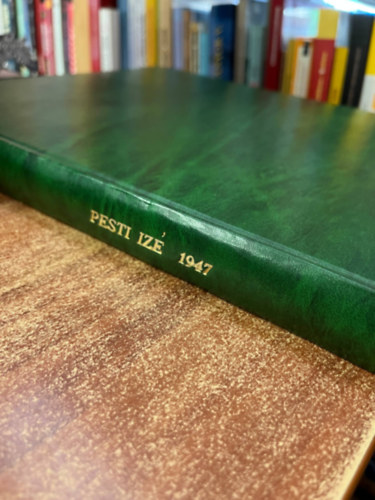 Gl Gyrgy - Pesti Iz 1947 II.vfolyam 1.-51.szm