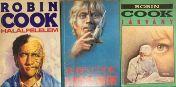 Robin Cook - Halálfélelem, A gyötrelem éve, Járvány (3 mű)