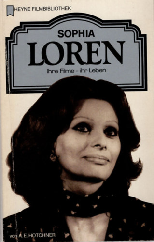 von A.E.Hotchner - Sophia Loren ( Heyne Filmbibliothek ) nmet nyelv