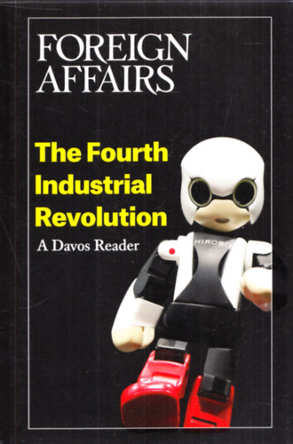 Foreign Affairs - The Fourth Industrial Revolution