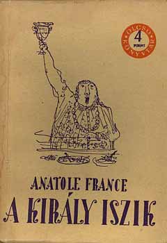 Anatole France - A kirly iszik