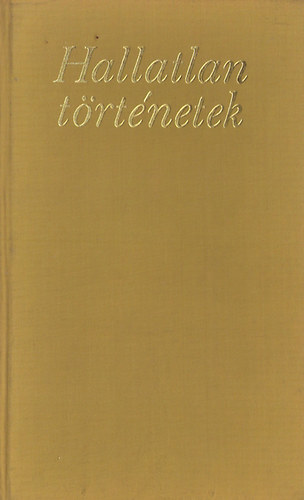 Deák Tamás - Hallatlan történetek