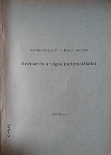 Recski András Katona Gyula Y. - Bevezetés a véges matematikába