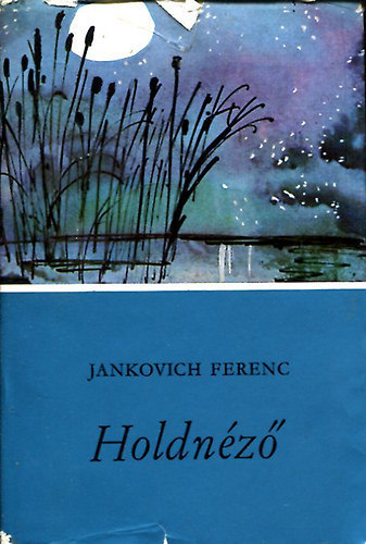Jankovich Ferenc - Holdnéző
