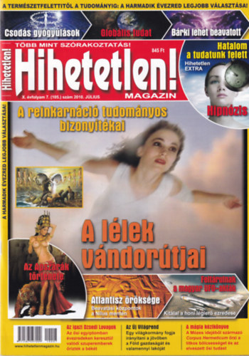 Hihetetlen! magazin - X. évfolyam 7. (105.) szám 2010. július