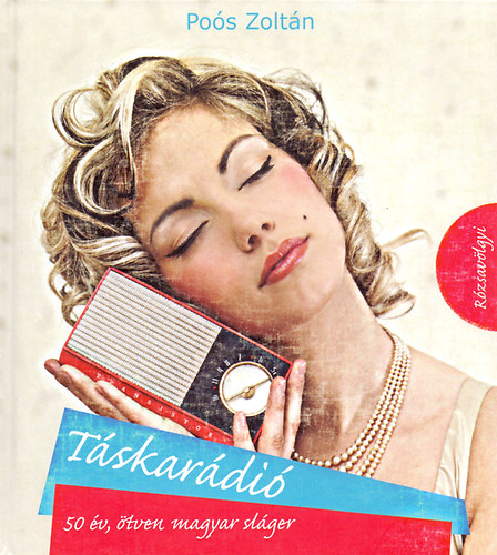 Poós Zoltán - Táskarádió - 50 év, ötven magyar sláger