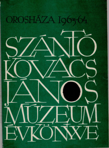 A Sznt Kovcs Jnos Mzeum vknyve 1963-64 (Oroshza)