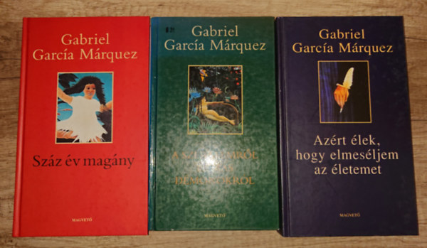 Gabriel Garcia Marquez - 3 könyv Maerqueztöl: Száz év magány, Szerelemről és más démonokról, Azért élek, hogy elmeséljem az életem