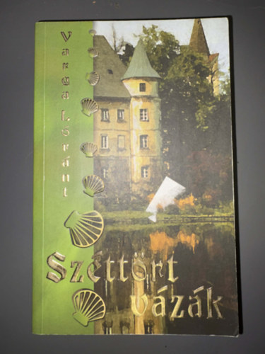 Szerk.: Maros Edit Varga Lóránt - Széttört vázák (Egyedi temékfotó)