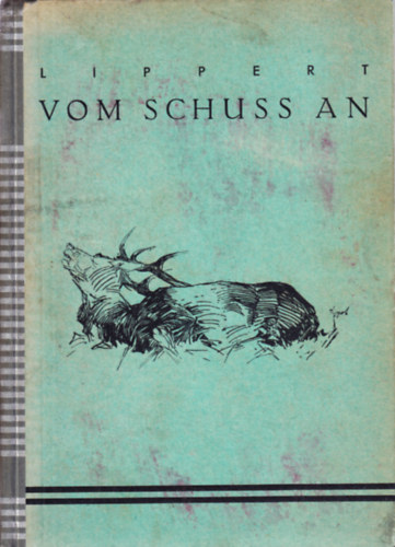 Werner Lippert - Vom Schuss an