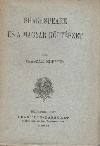 Császár Elemér - Shakespeare és a magyar költészet