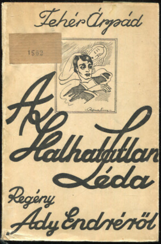 Fehér Árpád - A halhatatlan Léda