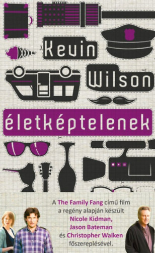 Kevin Wilson - Életképtelenek