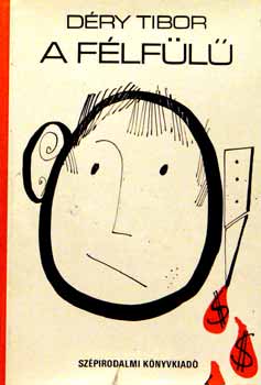 Déry Tibor - A félfülű