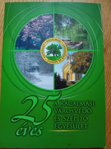 25 éves a Rácalmási Városvédő és Szépítő Egyesület