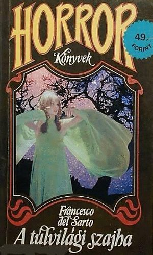 Francesco Del Sarto - A t�lvil�gi szajha