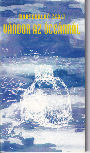 Marschalk� Zsolt - V�ndor az �ce�nn�l