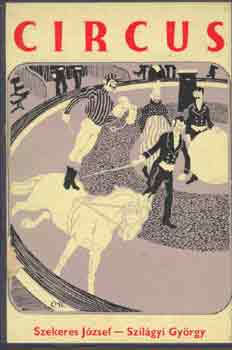 Szekeres J.-Szil�gyi Gy. - Circus