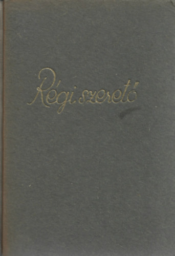 Komromi Jnos - A rgi szeret I-II.