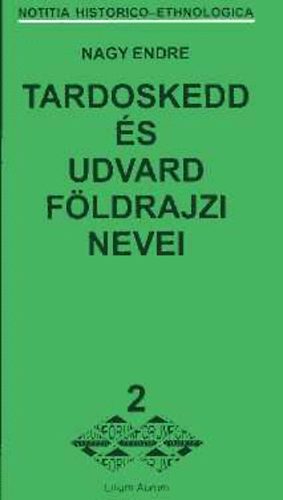 Nagy Endre - Tardoskedd s Udvard fldrajzi nevei