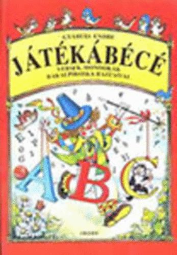 Gyrfs Endre - Jtkbc - Versek, mondkk (Bakai Piroska rajzaival)