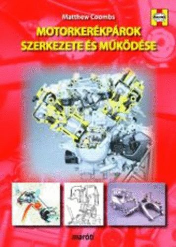 Matthew Coombs - Motorkerékpárok szerkezete és működése