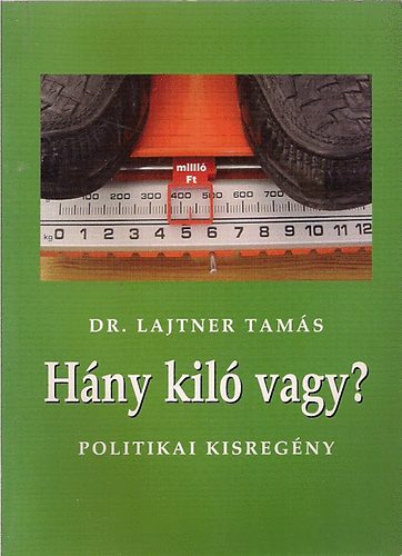Dr. Lajtner tam�s - H�ny kil� vagy?
