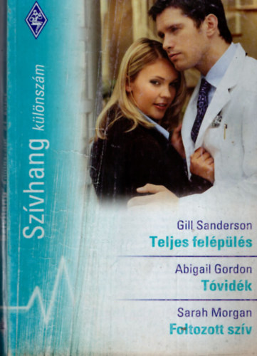 Abigail Gordon, Sarah Morgan Gill Sanderson - Szvhang klnszm 21.ktet Teljes felpls,Tvidk Foltozott szv