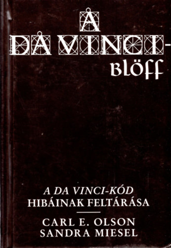 Carl E Olson; Sandra Miesel - A Da Vinci-blff