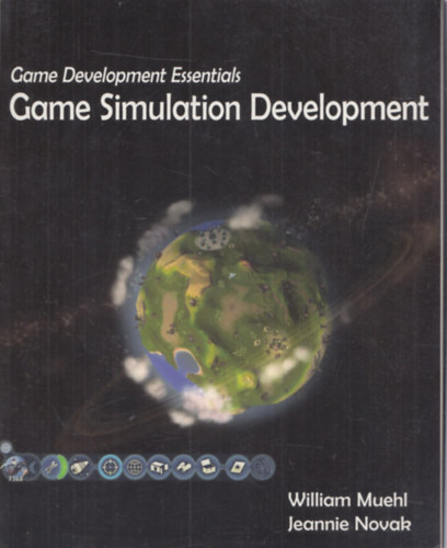 Jeannie Novak William Muehl - Game Simulation Development (Game Development Essentials)