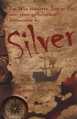 Edward Chupack - Silver - Egy kalz trtnete