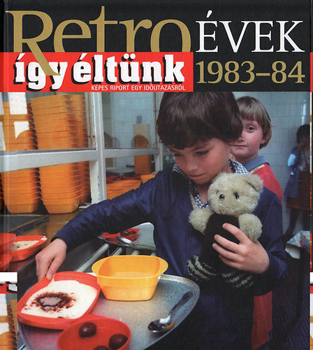 Szky Jnos - Retrovek 1983-84 - gy ltnk - Kpes riport egy idutazsrl