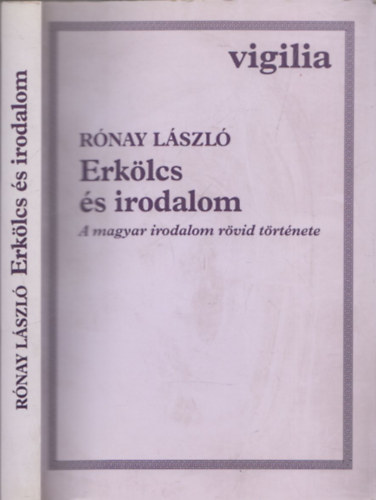 Rnay Lszl - Erklcs s irodalom (A magyar irodalom rvid trtnete) (dediklt)