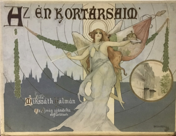 Miksz�th K�lm�n - Az �n kort�rsaim (nem reprint)