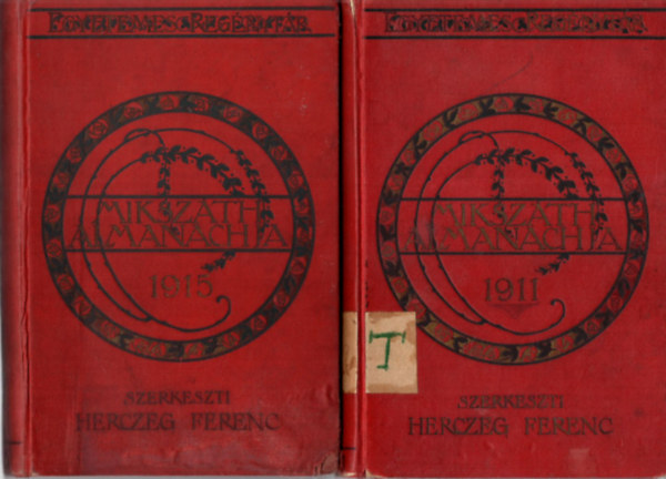 Herczeg Ferenc  (szerk) - Miksz�th Almanachja az 1911. �s 1915. �vre - Egyetemes Reg�nyt�r