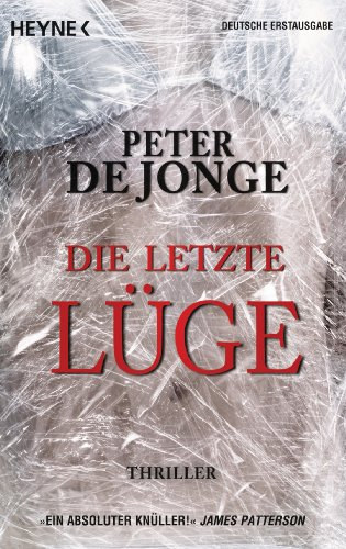 Peter de Jonge - Die letzte L�ge